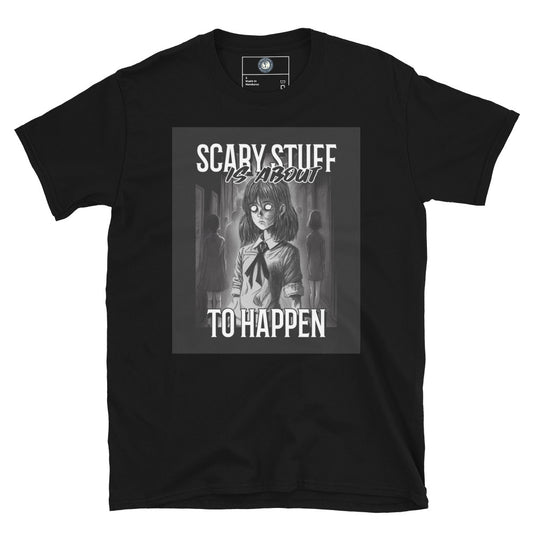 Scary Stuff Is About to Happen - Short-Sleeve Unisex T-Shirt
