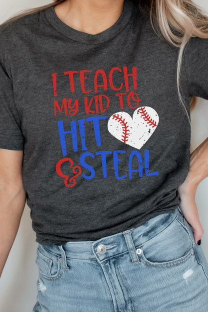 Teach My Kid To Hit and Steal Baseball Graphic Tee