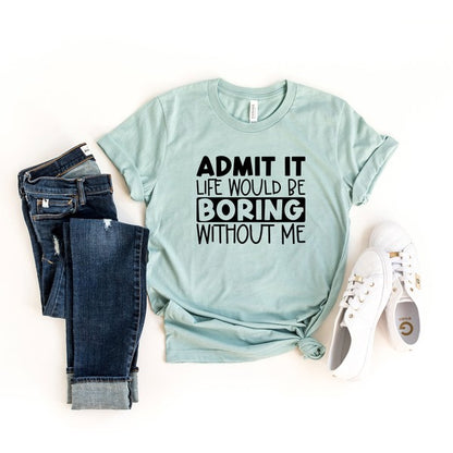 Admit It Short Sleeve Graphic Tee