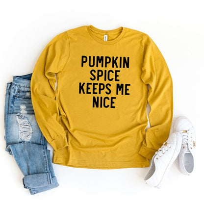 Pumpkin Spice me mantiene agradable camiseta de manga larga