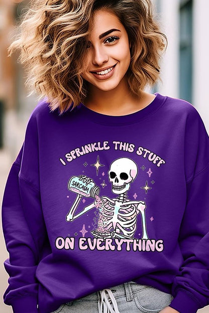 Sarcasm I Sprinkle This Stuff Fleece Sweatshirts