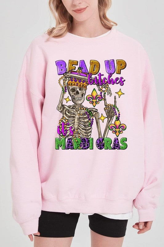 Bead Up Bitches It's Mardi Gras Fleece Sweatshirts