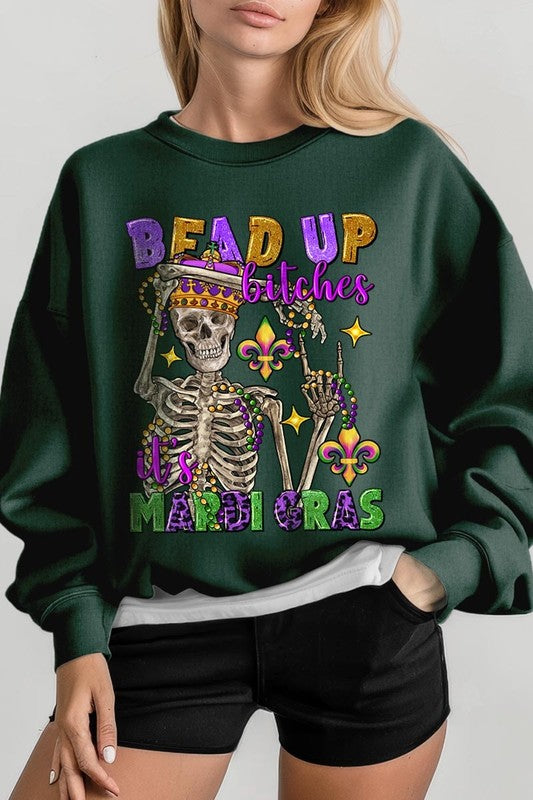 Bead Up Bitches It's Mardi Gras Fleece Sweatshirts