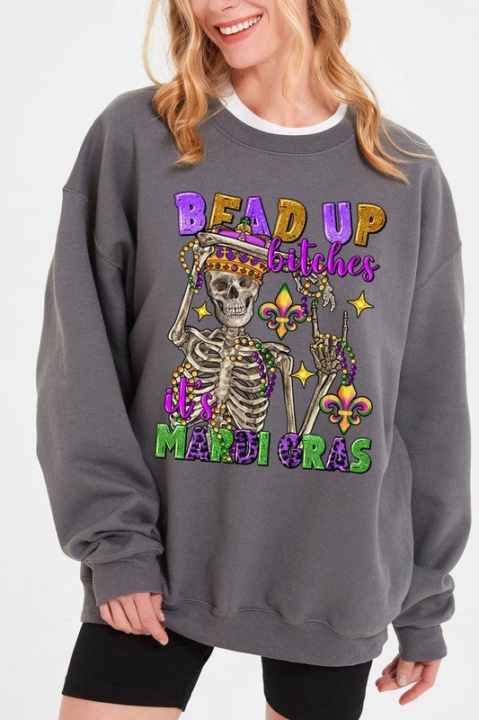 Bead Up Bitches It's Mardi Gras Fleece Sweatshirts