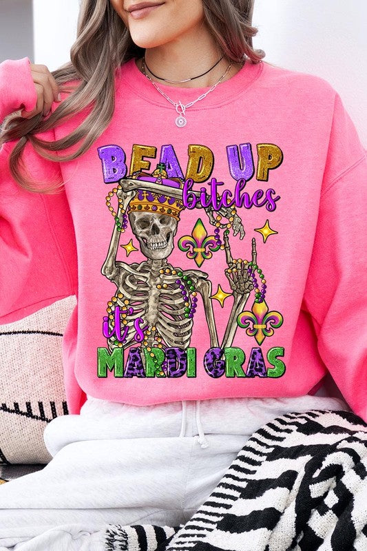 Bead Up Bitches It's Mardi Gras Fleece Sweatshirts