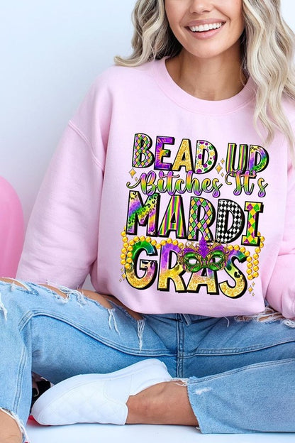 Bead Up Bitches It's Mardi Gras Fleece Sweatshirts