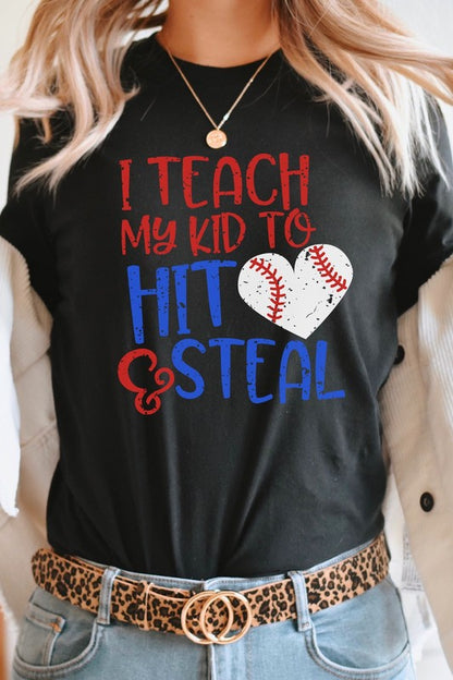 Teach My Kid To Hit and Steal Baseball Graphic Tee